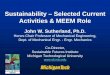 Sustainability – Selected Current Activities & MEEM Role · Sustainable Futures Institute Center for Water & Society (MTCWS) Established in June of 2005 under the Sustainable Futures
