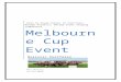 Melbourne Cup Event  · Web viewThe WBS has been split into the operational jobs and the marketing jobs that need to be done for the event. It clearly shows all the jobs and who