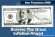 Survive The Great Inflation Ahead - New World Investornewworldinvestor.com/docs/090821-survive-the-great-inflation.pdfWhat To Do? • Trade your dollars for real assets – Oil, gold,