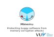 Minemu - FOSDEM · linux kernel USER TAINT minemu Memory layout (minemu) taint data to user memory user data to taint memory. mov EAX, (EDX) Addressing shadow memory. mov EAX, (EDX)