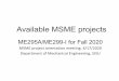 Available MSME projects - San Jose State University Available... · 2020. 4. 17. · Available MSME projects ME295A/ME299-I for Fall 2020 MSME project orientation meeting, 4/17/2020