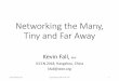 Networking the Many, Tiny and Far Awaykfall.net/icccn-2018-keynote-final.pdf · Early M2M and Packet Networks •The ARPANET –sharing resources using a network