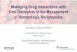 Managing Drug Interactions with Oral Oncolytics in the ......2020/08/20  · Managing Drug Interactions with Oral Oncolytics in the Management of Hematologic Malignancies David Reeves,