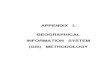 APPENDIX L GEOGRAPHICAL INFORMATION SYSTEM (GIS) GEOGRAPHICAL INFORMATION SYSTEM BACKGROUND The Geographical