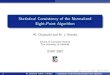 Statistical Consistency of the Normalized Eight-Point Algorithmwojtek/papers/slidesIciap07.pdfStatistical Consistency of the Normalized Eight-Point Algorithm W. Chojnacki and M. J