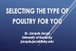SELECTING THE TYPE OF POULTRY FOR YOUboone.ca.uky.edu/files/selecting_the_type_of_poultry_for... · 2019. 3. 5. · SELECTING THE TYPE OF POULTRY FOR YOU Dr. Jacquie Jacob University