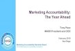 Marketing Accountability: The Year Ahead · Marketing Accountability Standards Board of the Marketing Accountability Foundation Marketing Accountability: The Year Ahead Tony Pace