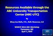 Resources Available through the ABC University ... · • 2014 & planning 2015 • Hosting National ABC Conferences • 2014 & planning 2015 ... for Live Load Steel Bridge System