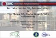 The Plains CO2 Reduction (PCOR) Partnership...EERC CO 2 CCS Work • The EERC is one of seven Regional Carbon Sequestration Partnerships that the US DOE and other partners are funding