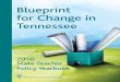 Blueprint for Change in Tennessee - ERIC · Blueprint for Change in Tennessee Current Status of Tennessee’s Teacher Policy In the 2009 State Teacher Policy Yearbook, Tennessee had