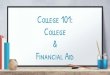College 101: College Financial Aid · acolon@e3civichigh.com Ms. Strening: cstrening@e3civichigh.com CHECK THIS OFTEN! Senior year timeline. Senior year timeline. 23 CSU Campuses