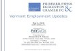 Vermont Employment Updates - PayData · 5/2/2018  · Existing Vermont Law on Drug Testing Applicants Under Vermont law, an applicant may only be drug tested if all of the following