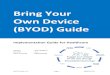 Bring Your Own Device (BYOD) Guide · 2020. 9. 11. · Bring Your Own Device (BYOD) Guide Implementation Guide for Healthcare Author : Rob Blagden ... the workforce to have choice