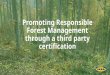 © Inter IKEA systems B.V. 2019 Promoting Responsible Forest … · 2019. 11. 25. · B.V. 2019. Promoting Responsible Forest Management through a third party certification. 2. 21