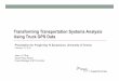 Transforming Transportation Systems Analysis Using Truck GPS …uttri.utoronto.ca/files/2015/02/S2P1_Li_MTO_TransportAnalysisUsingGPS... · Conclusions and Opportunities • Information