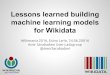Lessons learned building machine learning models ...€¦ · Lessons learned building machine learning models for Wikidata Wikimania 2016, Esino Lario, 24.06.20016 Amir Sarabadani