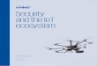 Security and the IoT ecosystem · IoT developers that are able to carve out a dominant position in this expanding market. However, with evolving market maturity and heightened competition