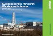 Lessons from Fukushima · There are only nuclear risks, inherent to every reactor, and these risks are unpredictable. At any time, an unforeseen combination of technological failures,