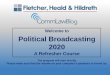 Welcome to Political Broadcasting 2020 · 7/30/2020  · Welcome to. Political Broadcasting. 2020. A Refresher Course. Dan Kirkpatrick. Frank Montero. Fletcher, Heald & Hildreth,