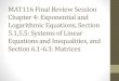 MAT116 Final Review Session Chapter 4: Exponential and ... · Definition: Exponential Function An exponential function with base ais a function of the form ( )= , where a and x are