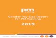 Gender Pay Gap Report for PM Training PD… · PM Training PM Training volunteers to publish details of its gender pay gap, specifically the difference in average female earnings