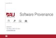 Software Provenance - DAU · 08/28/2019 Roy Wilson, CISSP, CEH, Sec+ roy.wilson@dau.edu Software Provenance