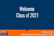 Welcome Class of 2021 - Buffalo Grove High School · Buffalo Grove High School Class of 2021 Helping your 9th grader succeed Encourage your son/daughter to take the initiative in