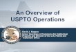 An Overview of USPTO Operations · 16/02/2012  · 5 Prioritized examination Changes to Implement Prioritized Examination Track (Track I) of the Enhanced Examination Timing Control