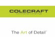 New Who is Colecraft?colecraftcf.com/wp-content/uploads/CCF-Introduction-sm.pdf · 2019. 3. 14. · Custom Solutions Standard Product. Complete Solution Standard and Custom solutions