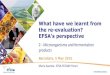 What have we learnt from the re-evaluation? 3 What have we learnt from the re-evaluation? EFSAâ€™s perspective