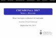 CSCA08 FALL 2017 - University of Torontoutsc.utoronto.ca/~bharrington/csca08/slides/week1-slides.pdf · 2017. 9. 8. · WelcomeIntroductionAdministrative InfoCourse StructureBreakAlgorithmsGranularity