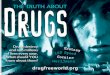The DRUGS TruTh abouT - The Truth About Drugs · Young people today are exposed earlier than ever to drugs. Based on a survey by the Centers for Disease Control in 2007, 45% of high