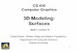 3D Modeling: Surfacesdavid/Classes/CS430/Lectures/L-15_Surfaces.pdf3D Modeling •3D Representations –Wireframe models –Surface Models –Solid Models ... rendering •Approximate