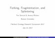 Forking, Fragmentation, and Splinteringquestromworld.bu.edu/platformstrategy/files/2017/08/0840...Forking: examples I MS and Java I \Embrace, extend, & extinguish" I Importance of