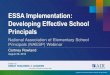 ESSA Implementation: Developing Effective School Principals“Standards for principals are important because they help to define the scope of the principal’s job, including what
