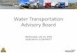 Water Transportation Advisory Board ... Agenda â€¢Welcome and Introductions â€¢Public Comment Period