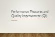 Performance Measures and Quality Improvement (QI) Training...performance data for a vulnerable population •QI-06: Uses a standardized validated patient experience tool (CAHPS) •QI-07: