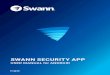SWANN SECURITY APP=/565b99b6-850a-… · Swann-SWIFI-xxxxxx) and pair your camera to your home Wi-Fi as well as link to your Swann Security account. NOTE If, for any reason, the app