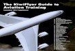 The KiwiFlyer Guide to Aviation Training Guide to Aviation Training... · 2017. 10. 7. · 100 years, many countries are pursuing opportunities to provide crew, engineering and pilot