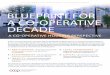 BLUEPRINT FOR A CO-OPERATIVE DECADE€¦ · of doing business to a new level”. The Blueprint has resonance for all forms of co-operatives, including housing co-operatives. ... A