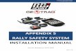 APPENDIX 5 RALLY SAFETY SYSTEM INSTALLATION ......according to this appendix on the rally vehicle before entering the scrutineering. 1.6. It is the competitor’s responsibility to