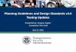 Planning Guidelines and Design Standards v4.0 Testing Updates · • Successful prototype deliverables may undergo evaluation at TSA Systems Integration Facility (TSIF) • Available
