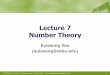 Lecture 7 Number Theory - AndroBenchcsl.skku.edu/uploads/SWE2004S13/Lecture7.pdfSWE2004: Principles in Programming | Spring 2013 | Euiseong Seo (euiseong@skku.edu) 2 Number Theory