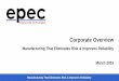 Corporate Overview - Epec Engineered Technologies · Manufacturing That Eliminates Risk & Improves Reliability 2 America's Oldest, a History of Innovation Privately held company,