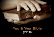 You & Your Bible2014113f571b941968c7-d8cb46fe1b8281da18b1d7d8b22e4e1e.r86.… · I Corinthians 2:12 12 Now we have received, not the spirit of the world, but the Spirit who is from