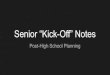 Senior “Kick-Off” Notes€¦ · Transcript Release: Counseling website or in person ($1/unofficial, $3/Official) Transcript & School Profile-*Parchment Official Test Scores- Will