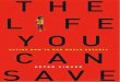 The Life You Can Save...The Life You Can Save Author By Peter Singer Created Date 4/17/2010 2:09:47 PM 