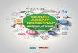 TRAVEL AGENT ROADMAP - STB...Participation: The Business Transformation Playbook will be launched by end-2017 and made available to the industry. Travel agents may also nominate themselves