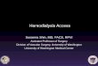Hemodialysis Accesspnec-seattle.org/wp-content/uploads/2019/05/1050-Shin.pdf · 2019. 5. 24. · –Brachiobasilic with Basilic Vein Transposition Hu et al, 2016 Brachiobasilic AV