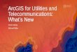 ArcGIS for Utilities and Telecommunications: What’s New...New and Improved Solutions •Solutions now available in the ArcGIS Solution Deployment Tool (All Industries) •Facility